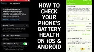 HOW TO CHECK YOUR PHONE'S BATTERY HEALTH ON BOTH iOS & ANDROID AND KNOW WHEN TO REPLACE YOUR BATTERY