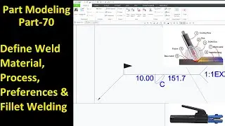 #70 Creo Part Modeling- Define Weld Material, Process, Preferences & Fillet Welding