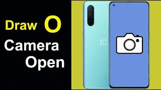 Draw 'O' to open camera - oneplus camera open draw mode