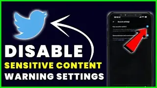 How to Turn Off / Disable Twitter Sensitive Content Warning Settings