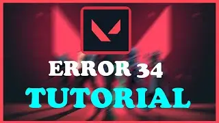 Valorant - Fix Error Code 34 - TUTORIAL | 2022