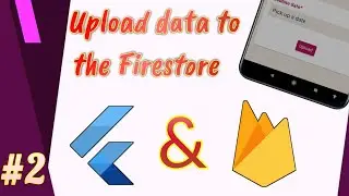 Flutter&Firestore Upload user data to the Firebase Firestore Database