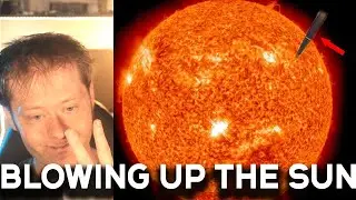 CAN WE..BLOW UP THE SUN via Insertion of a...?  Perhaps...
