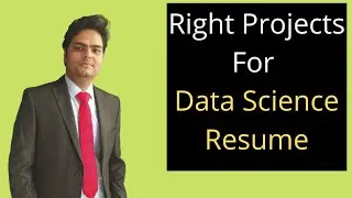 Right Projects for Data Science Resume|How to prepare Data Science Resume