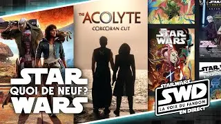 Quoi de neuf, Star Wars? 31 juillet 2024 - The Acolyte : Corcoran Cut + SDCC + FanExpo + SW Outlaws