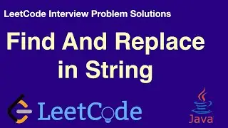 LeetCode in Java - Find And Replace in String