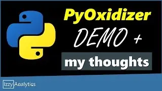 Create Executable Python File | PyOxidizer | TEST RUN and MY THOUGHTS