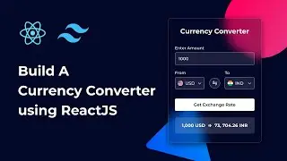 💱 Build A Currency Converter using ReactJS | Best Beginner ReactJS Project