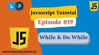 while & do-while  - 19 - JavaScript Tutorial for Beginners | JavaScript Tutorial | Learning Points