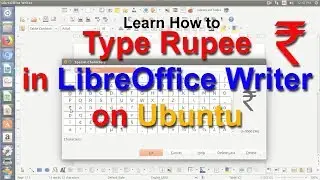 How To Type Rupee Symbol in LibreOffice Writer on Ubuntu Linux 🔥🔥🔥