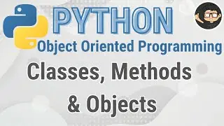 Python Classes, Methods, and Objects