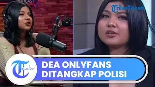 Detik-detik Dea OnlyFans Ditangkap di Rumahnya di Malang terkait Dugaan Kasus Konten Pornografi