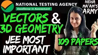 VECTORS AND 3D GEOMETRY | JEE MAIN MATHS 2021 / 2022 |  NTA ABHYAAS PAPERS (1-109) | NEHA AGRAWAL |