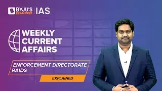 Enforcement Directorate (ED) Powers & Prevention of Money Laundering Act (PMLA) | UPSC/IAS 2022-2023