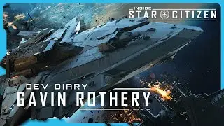 Inside Star Citizen: Dev Diary: Gavin Rothery