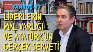 İŞTE ATATÜRK'ÜN GERÇEK SERVETİ! - SİNAN MEYDAN - PANKUŞ - 77