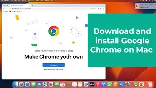 How to Download and Install Google Chrome on Mac