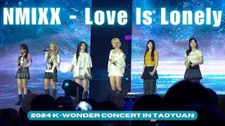 NMIXX(엔믹스) - 'Love Is Lonely' 1019 [4K Fancam]｜2024 K-WONDER CONCERT IN TAOYUAN