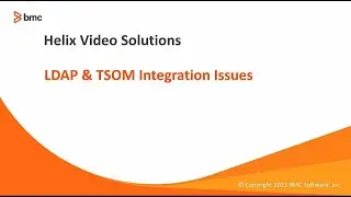 BMC TSOM: How to Diagnose LDAP and TSOM Integration Issues