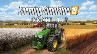 Farming Simulator 19 UPDATE 1.3 and  Anderson Group Equipment Pack