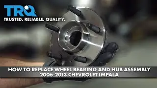 How to Replace Wheel Bearing and Hub Assembly 2006-2013 Chevrolet Impala