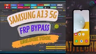 Samsung A13 5g frp unlock tool ✔️A136U/A136U1/A136W/A136B/S136dl