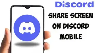 How To Share Screen On Discord Mobile