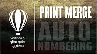 Automatic Numbering in corel draw (Print Merge Command)