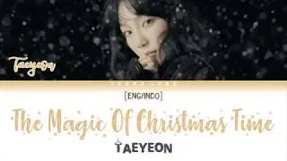 TAEYEON - THE MAGIC OF CHRISTMAS TIME [Eng/Indo/가사]