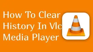 how to clear history in vlc media player