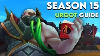 SEASON 15 MINI URGOT GUIDE ! | Urpog