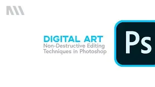 Digital Art and Non-Destructive Photo Editing