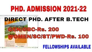 phd admission 2021-22 in India||Direct Phd. after B.tech||fellowship available