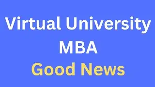 Virtual University MBA[Good News]