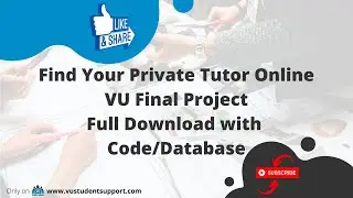 VU Final Year Project | Find your private tutor online | With Code and Database