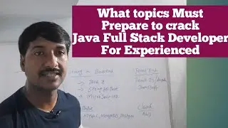 How to get job as Java Full Stack Developer | Full Stack Developer Interview preparation