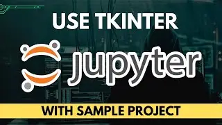 How to Install/Import Tkinter in Jupyter Notebook (2023)