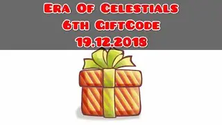 #makesureyouuseuppercase 6th GiftCode Era Of Celestials 19.12.2018