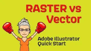 Raster vs Vector graphics - Quick start Adobe Illustrator