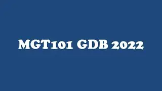 MGT101 GDB 2022 || MGT101 GDB SOLUTION 2022 || Solution in Decription