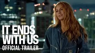 It Ends with Us | Official Trailer (In Cinemas August 8) في السينما 8 اغسطس