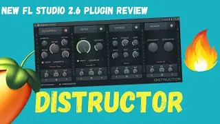 BEST FX Plugin in FL Studio 20? DISTRUCTOR FL Studio 20.6 Plugin Review