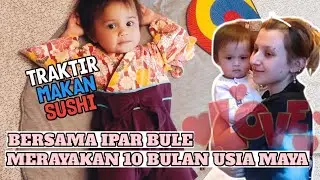 MAKAN-MAKAN BERSAMA ADIK IPAR BULE RUSIA KESAYANGAN MAYA || FOTO-FOTO BULANAN YANG KE 10