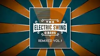 Electric Swing Circus - Mr Magpie - Jamie Berry Remix (Bass House)