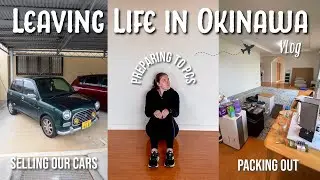 PCS VLOG ~ Kadena Airbase✈️ | Packing out🧳, selling our cars🚗, & moving to the TLF with pets🐾