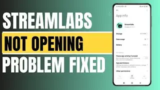 How to Fix Streamlabs not Opening Problem ?