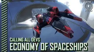 Star Citizen: Calling All Devs - The Economy of Spaceships