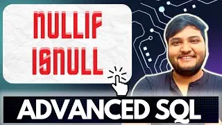 ISNULL AND NULLIF IN SQL | Advanced SQL | Ashutosh Kumar