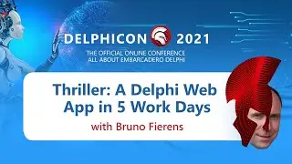 Thriller - A Delphi Web App in 5 Work Days - with Bruno Fierens