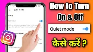 how to turn off quiet mode on instagram | instagram quiet mode turn on off kaise kare